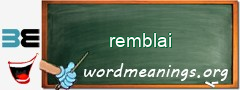 WordMeaning blackboard for remblai